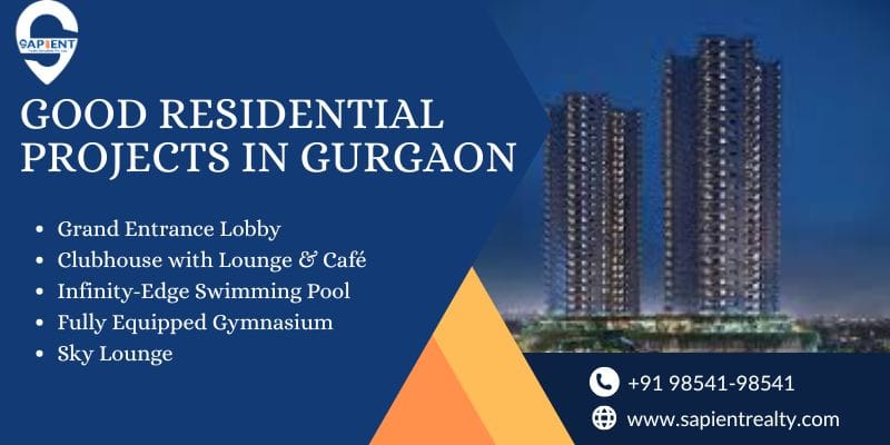 Good Residential Projects in Gurgaon with Sapient Realty